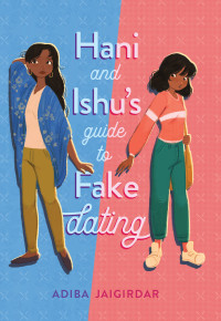 Adiba Jaigirdar — Hani and Ishu's Guide to Fake Dating