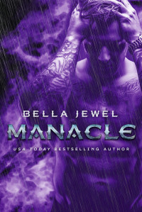 Bella Jewel — Manacle