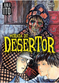 Junji Ito — Morada do Desertor