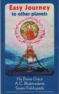 His Divine Grace A.C Bakthivedanta Swami Prabupada — Easy journey to other planets
