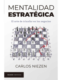 Carlos Niezen [Niezen, Carlos] — Mentalidad estratégica (Spanish Edition)