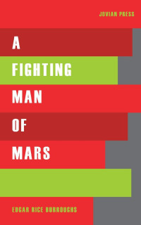 Edgar Rice Burroughs — A Fighting Man of Mars