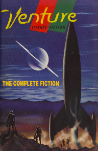 Various Authors — Venture Science Fiction: The Complete Fiction