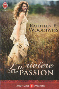 Woodiwiss Kathleen E [Woodiwiss Kathleen E] — La Riviere De La Passion