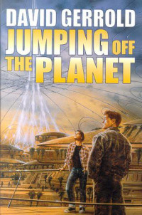 David Gerrold — Jumping Off the Planet