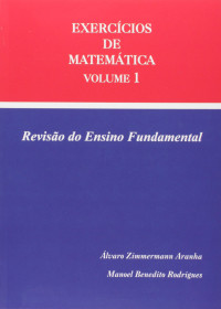 Álvaro Zimmermann Aranha — Exercício de Matemática - Volume 1