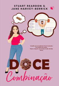 Stuart Reardon & Jane Harvey-Berrick — Doce Combinação