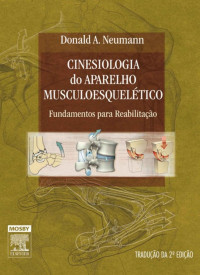 Donald A. Neumann — Cinesiologia do Aparelho MusculoesquelÃ©tico