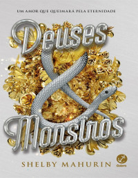 Shelby Mahurin — Deuses e Monstros