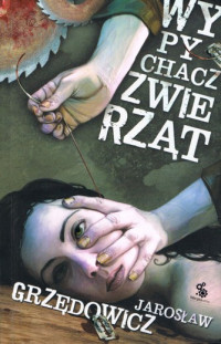 Grzędowicz Jarosław — Wypychacz zwierząt