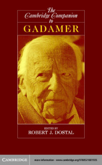 Robert J. Dostal — The Cambridge Companion to Gadamer