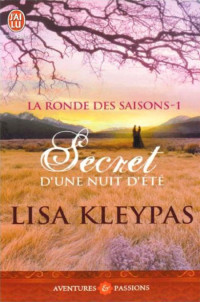 Kleypas Lisa [Kleypas Lisa] — La Ronde des saisons (Tome 1) - Secret d'une nuit d'été