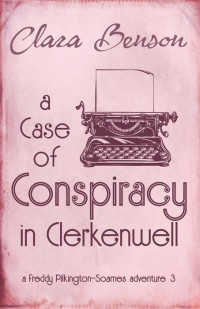 Clara Benson [Benson, Clara] — A Case of Conspiracy in Clerkenwell