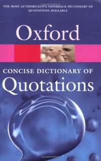 Susan Ratcliffe — Oxford Concise Dictionary of Quotations (5th ed.)