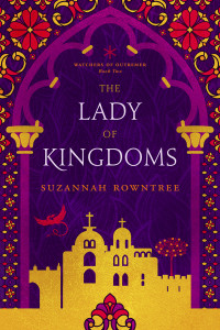 Suzannah Rowntree — The Lady of Kingdoms