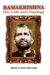 F. Max Müller — Ramakrishna - His Life and Sayings