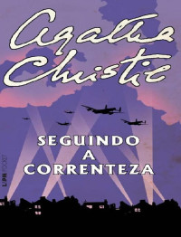 Agatha Christie — Seguindo a Correnteza