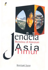 Resmiyati Yunus — Jendela Peristiwa di Kawasan Asia Timur
