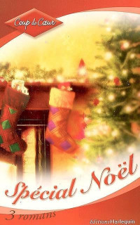 Lucy Gordon, Rebecca Winters, Susan Wiggs — Le Noël d’un millionnaire, Un Noël princier, Rendez-vous sous le gui