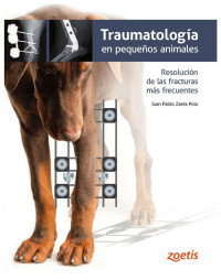 Juan Pablo Zaera Polo — Traumatología en pequeños animales