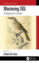 Sufyan Bin Uzayr — Mastering SQL: A Beginner's Guide