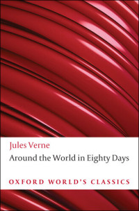 Jules Verne — Around the World in Eighty Days (Oxford World’s Classics)