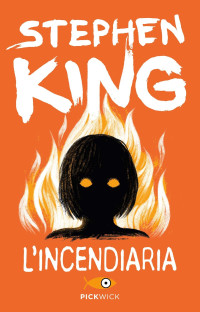 Stephen King — A Incendiaria
