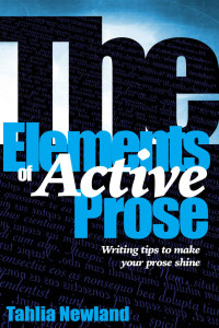 Tahlia Newland — The Elements of Active Prose