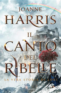 Joanne Harris — Il canto del ribelle