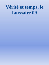 Gilles Deleuze — Vérité et temps, le faussaire 09