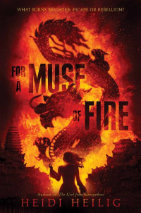 Heidi Heilig [Heilig, Heidi] — For a Muse of Fire