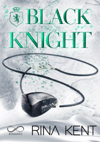 Rina Kent — Black Knight. Royal Elite #4