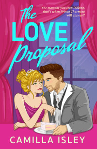 Camilla Isley — The Love Proposal