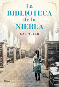 Kai Meyer — La biblioteca de la niebla