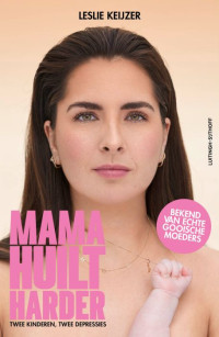 Leslie Keijzer — Mama huilt harder