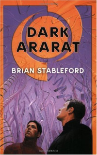 Brian Stableford — Dark Ararat