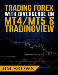 Jim Brown — Trading Forex with Divergence on MT4/MT5 & TradingView