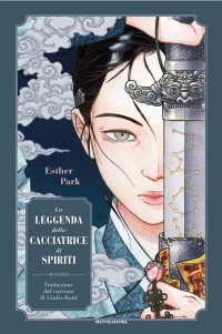 Esther Park — La leggenda della Cacciatrice di Spiriti