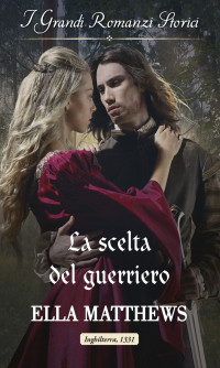 Ella Matthews — La scelta del guerriero