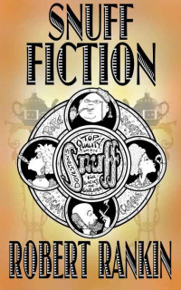 Robert Rankin — Snuff Fiction
