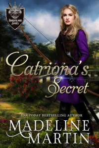 Madeline Martin [Martin, Madeline] — Catriona’s Secret