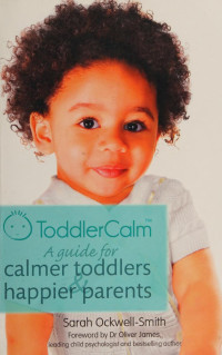 Sarah Ockwell-Smith — ToddlerCalm : a guide for calmer toddlers and happier parents