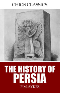 P.M. Sykes — The History of Persia
