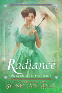 Sydney Jane Baily — Radiance (Diamonds of the First Water Book 4) Regency