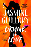 Jasmine Guillory — Drunk on Love