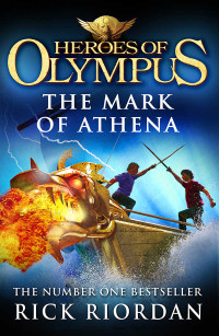 Rick Riordan — The Mark of Athena (Heroes of Olympus Book 3)