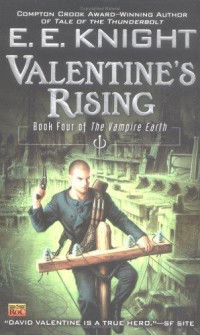 E. E. Knight — Valentine's Rising (4)