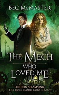 Bec McMaster — The Mech Who Loved Me