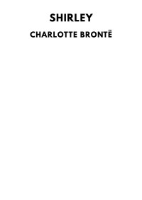 Charlotte Brontë — Shirley