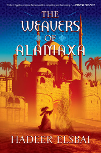 Hadeer Elsbai — The Weavers of Alamaxa
